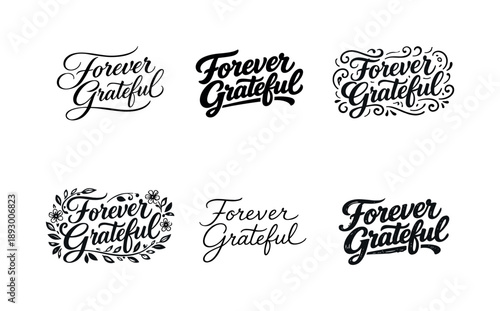 Harmonious Lettering Variations. Forever Grateful. Set lettering. harmonious lettering variations of the same emblematic concept, each with different artistic