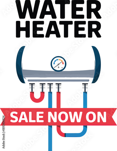 Horizontal Water Heater Vector Ad with Pressure Gauge, Red Banner, and Bold Sale Text for Plumbing and Appliance Promotions.