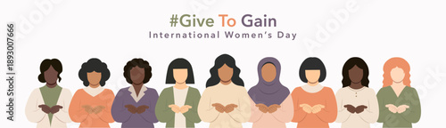 A vector banner for International Women’s Day #Give To Gain campaign showing illustrated women of diverse backgrounds standing side by side, hands cupped forward, symbolizing give to gain, unity,care.