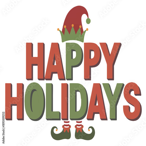 Happy holidays text with festive elf hat and shoes greeting everyone with cheer season celebration winter holiday decoration message on transparent background