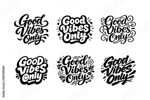 Harmonious Lettering Variations. Good vibes only. Set lettering. harmonious lettering variations of the same emblematic concept, each with different artistic