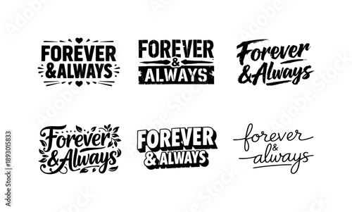 Harmonious Lettering Variations. Forever and Always Lettering. Set lettering. harmonious lettering variations of the same emblematic concept, each with