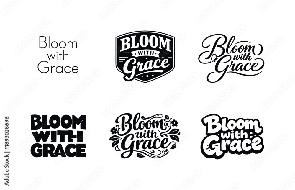 Obraz premium Diverse Lettering Styles. Bloom with grace lettering. Set lettering. harmonious lettering variations of the same emblematic concept, each with different