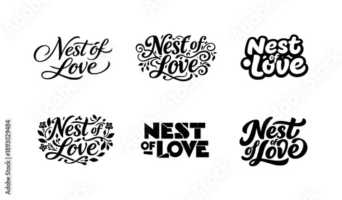 Harmonious Lettering Styles. Nest of Love. Set lettering. harmonious lettering variations of the same emblematic concept, each with different