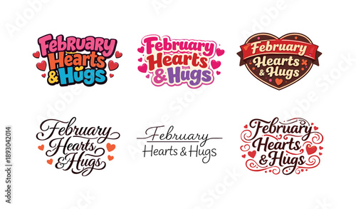 February Heart Lettering Styles. February hearts and hugs. Set lettering. harmonious lettering variations of the same emblematic concept, each with different