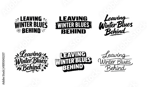 Winter Blues Lettering Variations. Leaving Winter Blues Behind Lettering. Set lettering. harmonious lettering variations of the same emblematic concept, each