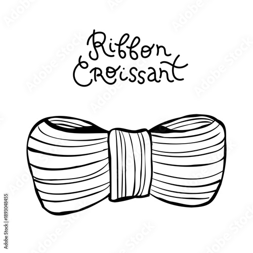 Vector sketch of trendy ribbon croissant isolated on white background. Line art pastry drawing for bakery logo, menu, advert, or print. Hand-drawn black and white illustration with lettering. 