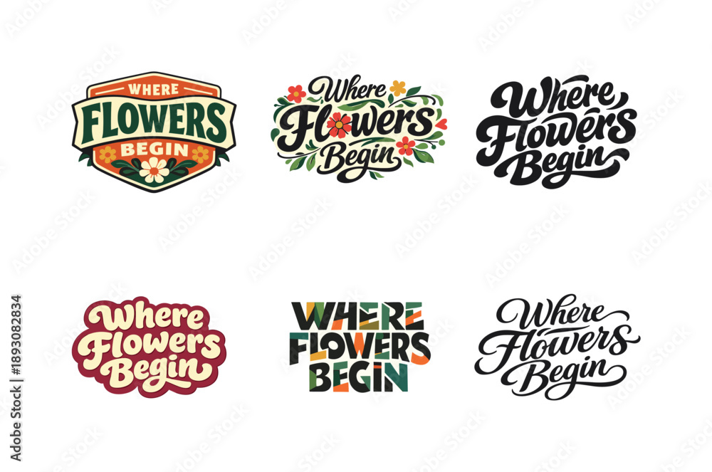Fototapeta premium Floral Lettering Styles. Where Flowers Begin. Set lettering. harmonious lettering variations of the same emblematic concept, each with different artistic