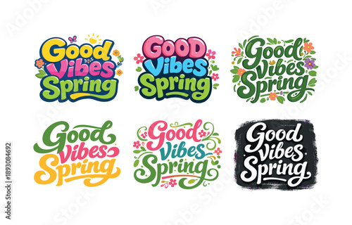 Spring Lettering Variations. Good Vibes Spring. Set lettering. harmonious lettering variations of the same emblematic concept, each with different artistic