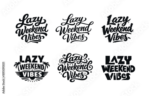 Harmonious Lettering Styles. Lazy weekend vibes. Set lettering. harmonious lettering variations of the same emblematic concept, each with different artistic