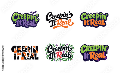 Creepin It Real. Creepin It Real. Set lettering. harmonious lettering variations of the same emblematic concept, each with different artistic interpretation