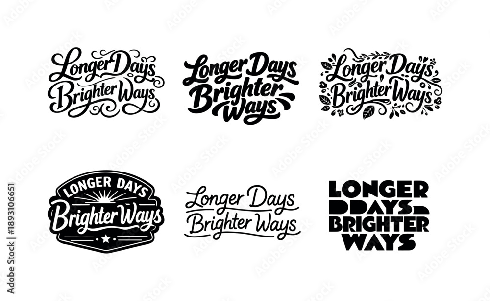 Obraz premium Creative Lettering Variations. Longer days brighter ways. Set lettering. harmonious lettering variations of the same emblematic concept, each with different