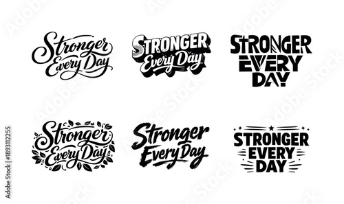 Diverse Lettering Styles. Stronger every day. Set lettering. harmonious lettering variations of the same emblematic concept, each with different artistic