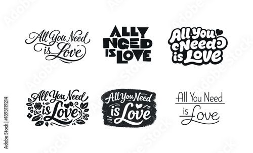 Harmonious Lettering Variations. All you need is love. Set lettering. harmonious lettering variations of the same emblematic concept, each with different