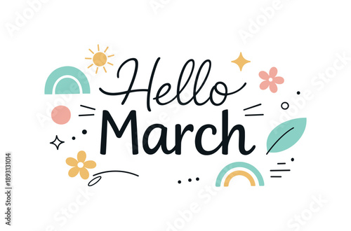 Hello March Art. Hello March lettering designs. Playful yet minimal hand-lettered phrase with soft geometry, expressing renewal and positive energy. Abstract