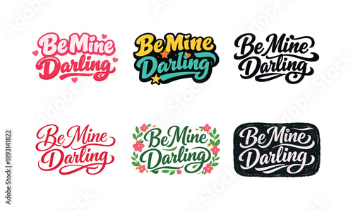Creative Lettering Designs. Be Mine Darling. Set lettering. harmonious lettering variations of the same emblematic concept, each with different artistic