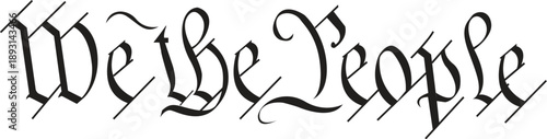 "We The People" calligraphy vector illustration featuring classic black gothic lettering from the US Constitution preamble isolated on white for history education, patriotic designs, and legal art.