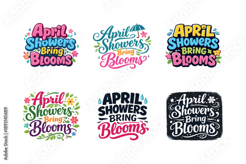 April Showers Typography. April Showers Bring Blooms. Set lettering. harmonious lettering variations of the same emblematic concept, each with different