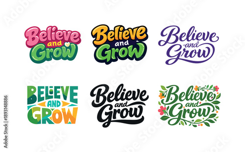 Lettering Variations Grid. Believe and Grow Lettering. Set lettering. harmonious lettering variations of the same emblematic concept, each with different