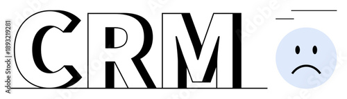CRM challenges. CRM visual with a sad face difficulties in customer relationship management. CRM issues affecting business strategies and growth. Perfect for business analysis, customer service
