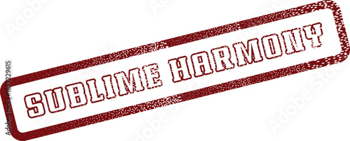 Sublime Harmony message on a distressed vintage rubber stamp symbolizing balance and unity