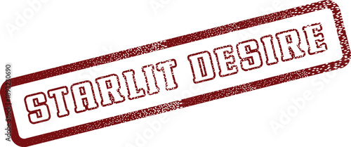 A striking red rubber stamp impression vividly declares the passionate phrase starlit desire