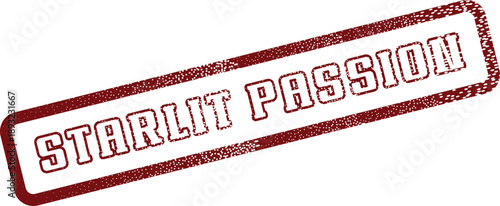 Distressed red rubber stamp with the passionate phrase Starlit Passion for heartfelt declarations