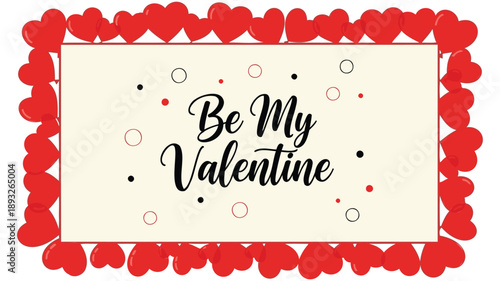 Be My Valentine card with red hearts border romantic love celebration message flat lay