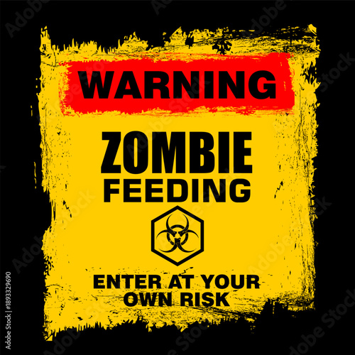 Warning, Zombie Feeding, enter at your own risk, sign vector