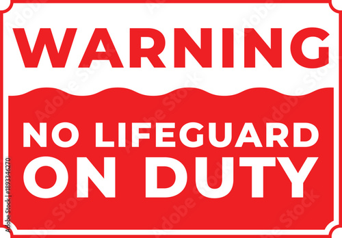 Warning sign no lifeguard on duty beach safety alert