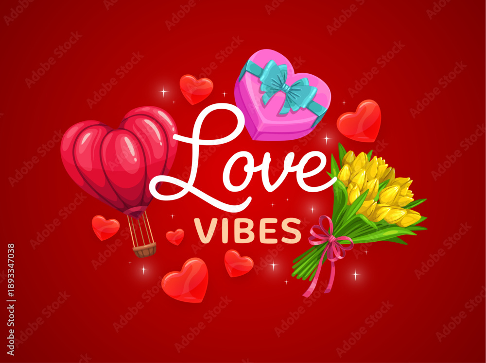 Fototapeta premium Love vibes Valentine day greetings quote. Vector charming phrase surrounded by floating hearts, hot air balloon, pink heart gift box, and a bouquet of yellow tulips against a glowing red background