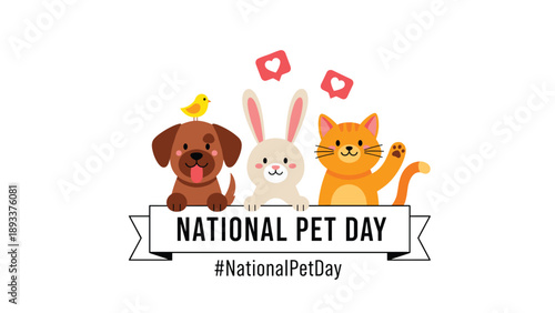 Cute illustration for National Pet Day features a dog, a rabbit, and a cat sitting together behind a white banner with a bird on top.