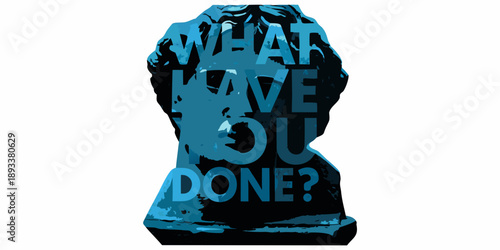 A dark textured bust with the phrase what have you done inscribed on it