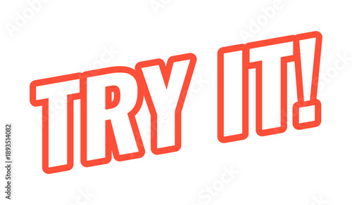 Try it modern bold outlined web element. Trial functionality. User interaction. Test tool. Preview mode. Demo feature. Slanted text design with red contour. Angled typography, UI UX. Oswald font used