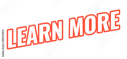Learn more modern bold outlined web element. Educational info access. Further informational content. Explore topic. Slanted text design with red contour. Angled typography, UI UX. Oswald font used