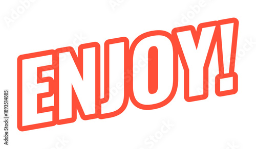 Enjoy modern bold outlined web element. Feeling joy delight. Enthusiastic response. Casual affectionate post. Slanted text design with red contour. Angled typography, UI UX. Oswald font used