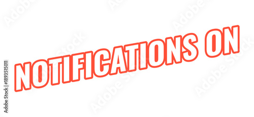 Notifications on modern bold outlined web element. Active alert update. New content reminder. Instant notify. Slanted text design with red contour. Angled typography, UI UX. Oswald font used