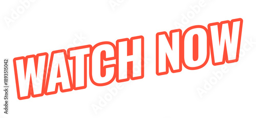 Watch now modern bold outlined web element. Prompt to instant view video, livestream. Media play. Live stream. Slanted text design with red contour. Angled typography, UI UX. Oswald font used