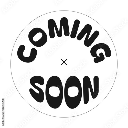 Coming soon circular black and white sticker illustration. Event announcement. Product launch. Upcoming release teaser. Label isolated. Monochrome badge marketing. Promotional emblem. Advertising tag