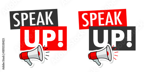 Speak up