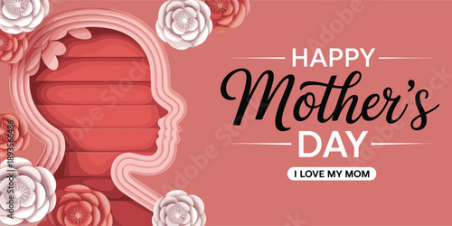 Layered pink silhouette with flowers, Happy Mother’s Day greeting card, I love my mom message, flat vector illustration