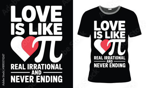 Love math t shirt design pi day gift for math lovers funny irrational never ending love