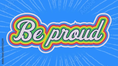 Animation of be proud text banner against light trails on blue background