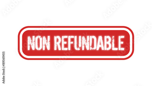 Non Refundable Red Stamp Icon for Purchase Policy, No Return Terms and Sale Conditions
