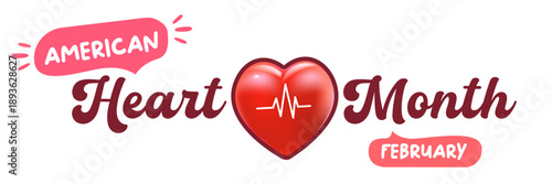 American Heart Month February text banner vector illustration, creative 3D red heart with heartbeat pulse isolated on white background, medical awareness health promotion. Heart Month logo design