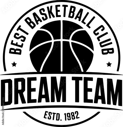 Basketball dream team insignia logo showing ball and slogan for club branding or sports design