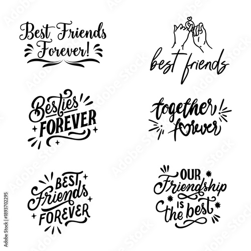 Collection of six hand-drawn black and white typography quotes about friendship including "Best Friends Forever" and "Together Forever" with stylish calligraphy and decorative elements.