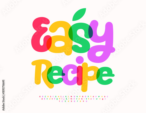 Vector Colorful label Easy Recipe. Bright Playful Font. Transparent Watercolor Alphabet Letters and Number set.