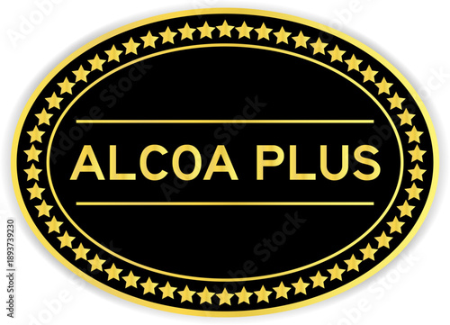 Black and gold color oval label sticker with word ALCOA (Abbreviation of Attributable, Legible, Contemporaneous, Original and Accurate) plus on white background