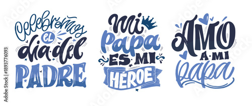 Happy Fathers day - Best Dad ever - in spanish. Lettering about dad for tee, t-shirt design, invitation, web, mug print.